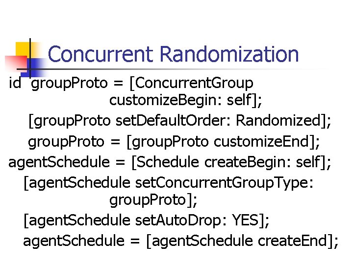 Concurrent Randomization id group. Proto = [Concurrent. Group customize. Begin: self]; [group. Proto set.