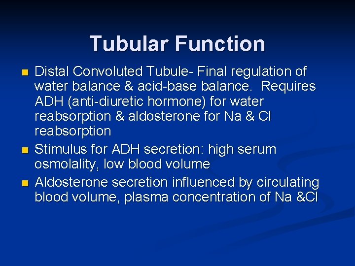 Tubular Function n Distal Convoluted Tubule- Final regulation of water balance & acid-base balance.