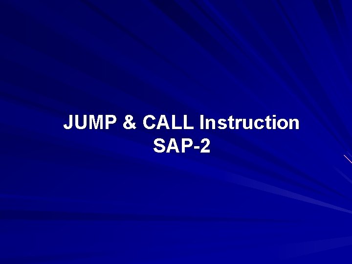 JUMP & CALL Instruction SAP-2 