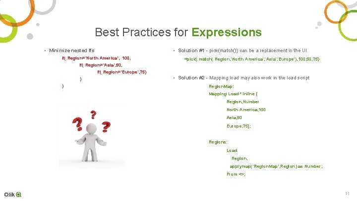 Best Practices for Expressions • Minimize nested Ifs • Solution #1 - pick(match()) can