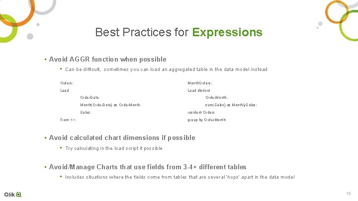 Best Practices for Expressions • Avoid AGGR function when possible • Can be difficult,