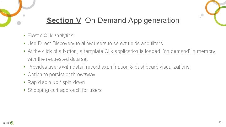 Section V On-Demand App generation • Elastic Qlik analytics • Use Direct Discovery to
