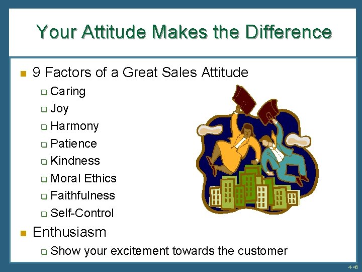 Your Attitude Makes the Difference n 9 Factors of a Great Sales Attitude Caring