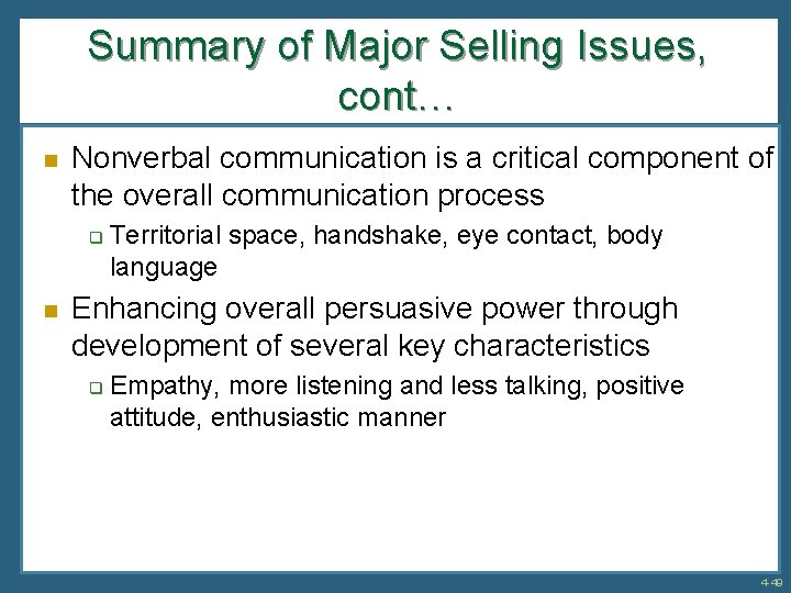 Summary of Major Selling Issues, cont… n Nonverbal communication is a critical component of