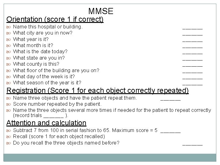 MMSE Orientation (score 1 if correct) Name this hospital or building. What city are