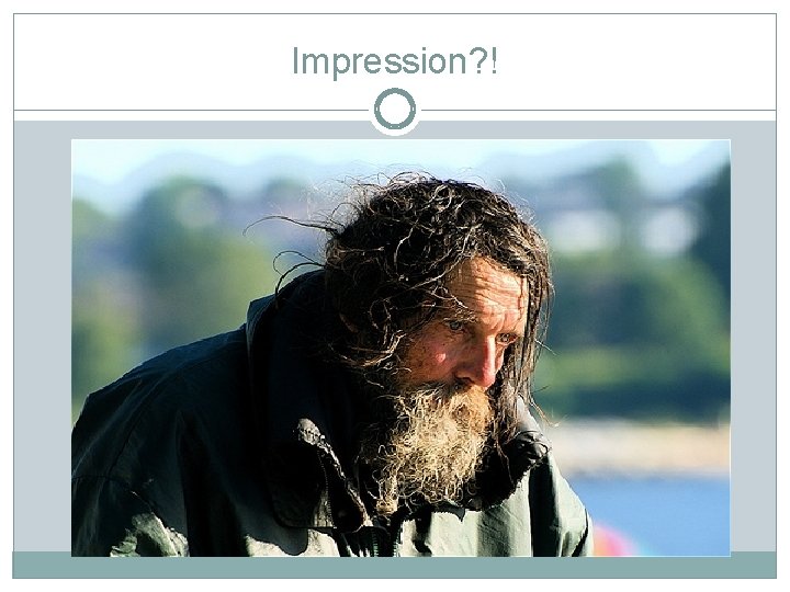 Impression? ! 