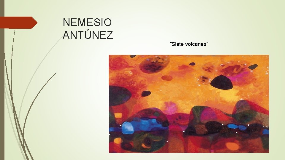 NEMESIO ANTÚNEZ ”Siete volcanes” 