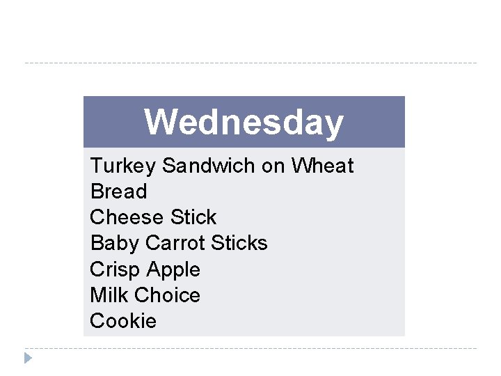 Wednesday Turkey Sandwich on Wheat Bread Cheese Stick Baby Carrot Sticks Crisp Apple Milk