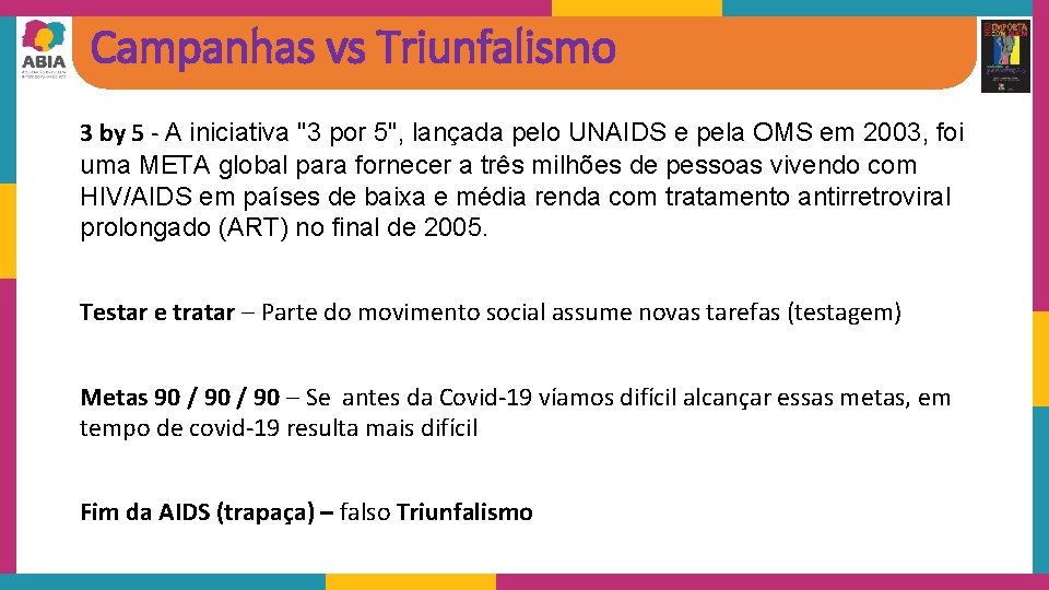 Campanhas vs Triunfalismo 3 by 5 - A iniciativa "3 por 5", lançada pelo