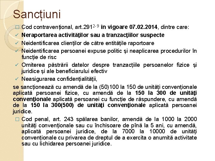 Sancțiuni Cod contravențional, art. 2912 - 9 în vigoare 07. 02. 2014, dintre care: