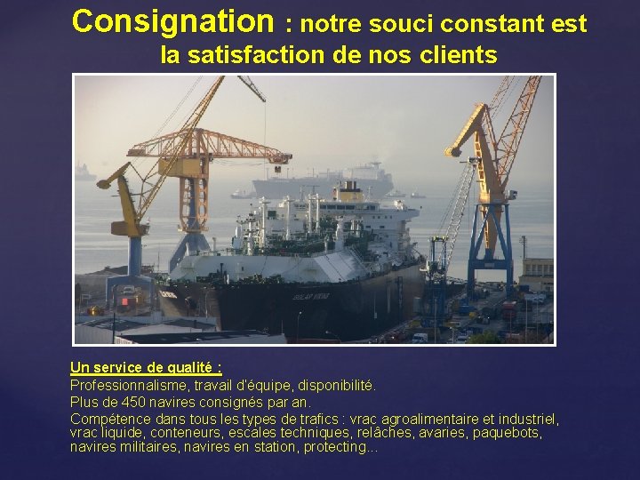 Consignation : notre souci constant est la satisfaction de nos clients Un service de