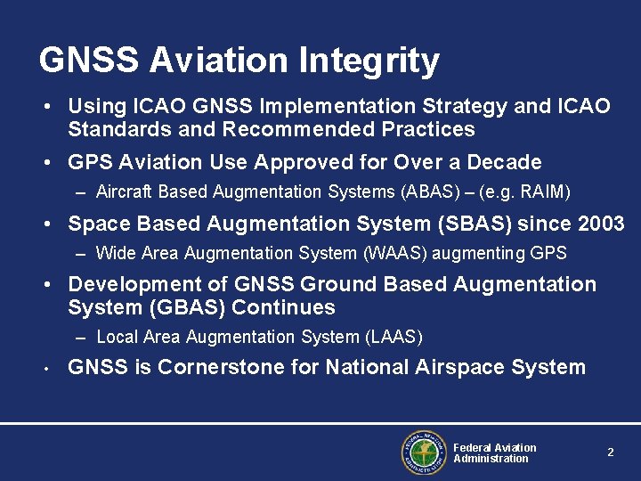 GNSS Aviation Integrity • Using ICAO GNSS Implementation Strategy and ICAO Standards and Recommended
