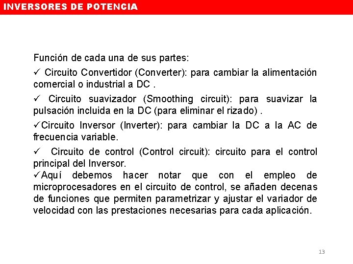 INVERSORES DE POTENCIA Función de cada una de sus partes: ü Circuito Convertidor (Converter):