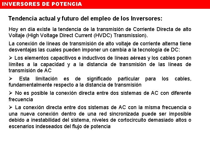 INVERSORES DE POTENCIA Tendencia actual y futuro del empleo de los Inversores: Hoy en