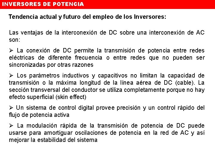 INVERSORES DE POTENCIA Tendencia actual y futuro del empleo de los Inversores: Las ventajas