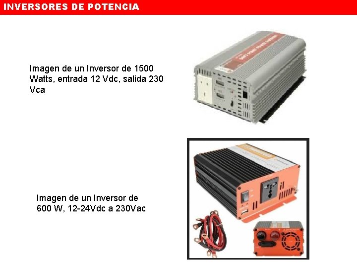 INVERSORES DE POTENCIA Imagen de un Inversor de 1500 Watts, entrada 12 Vdc, salida