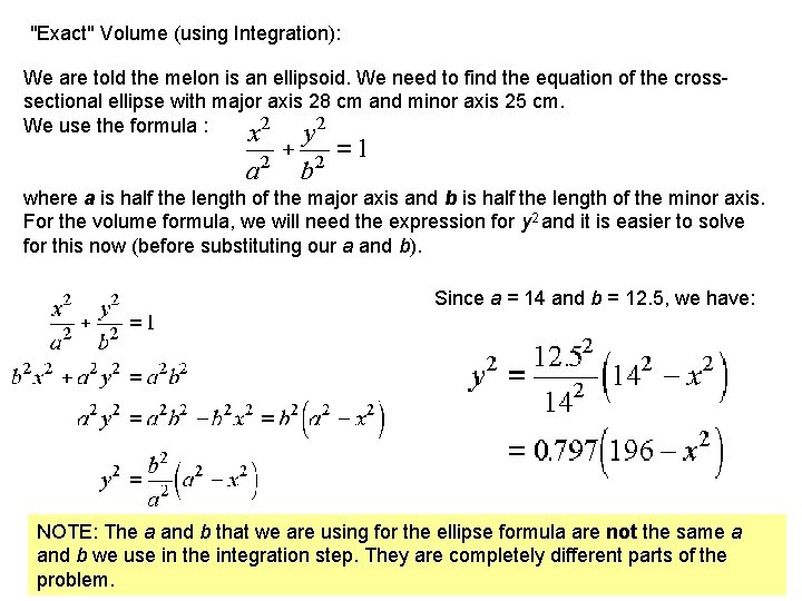 "Exact" Volume (using Integration): We are told the melon is an ellipsoid. We need