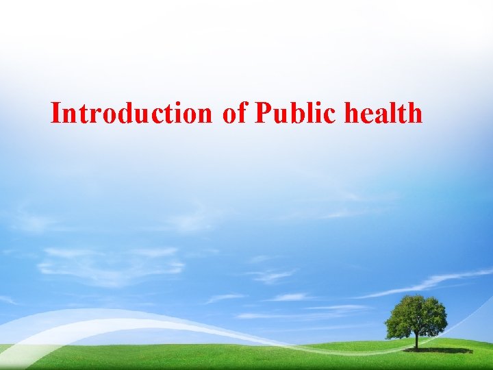 Introduction of Public health 