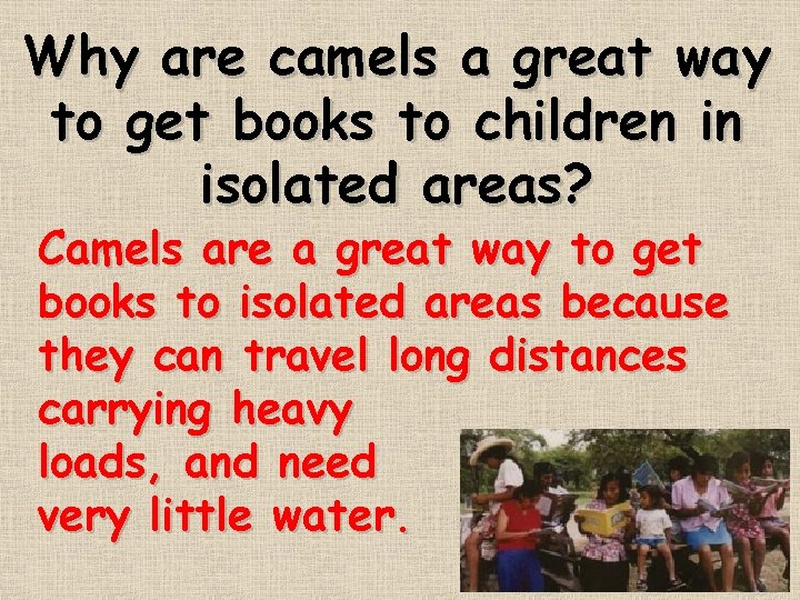 Why are camels a great way to get books to children in isolated areas?