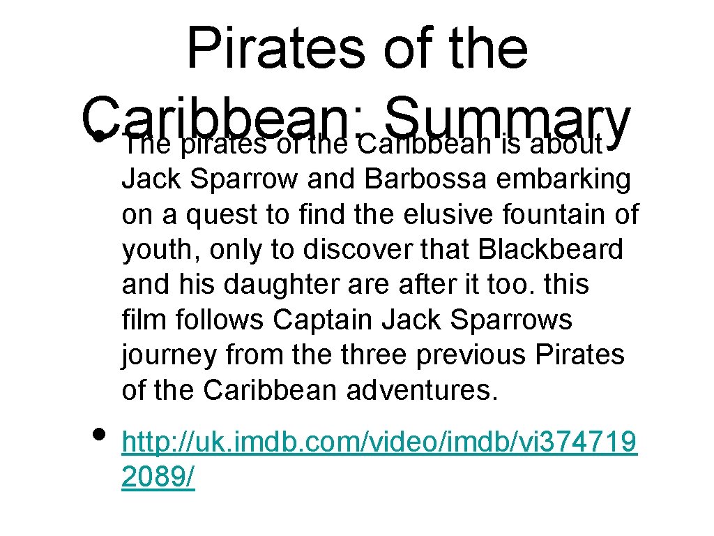 Pirates of the Caribbean: Summary • The pirates of the Caribbean is about Jack