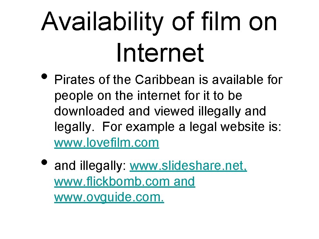 Availability of film on Internet • Pirates of the Caribbean is available for people