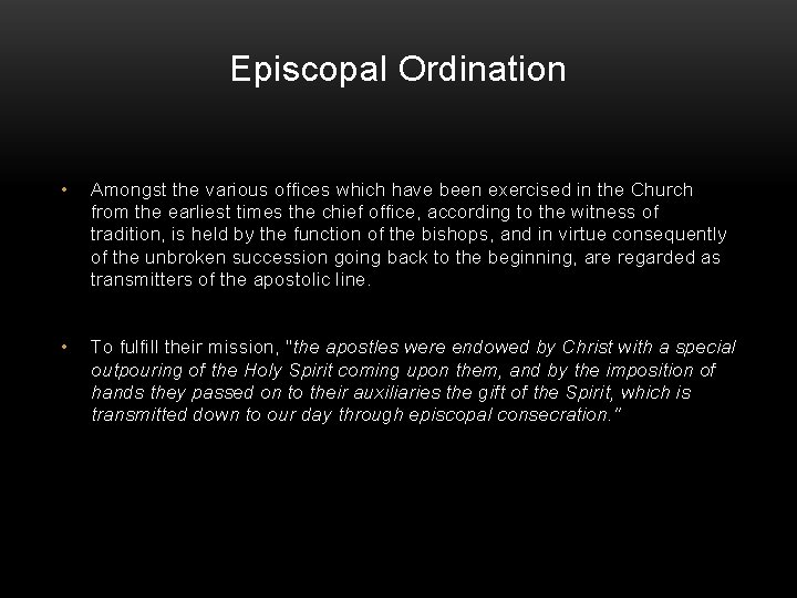 Episcopal Ordination • Amongst the various offices which have been exercised in the Church