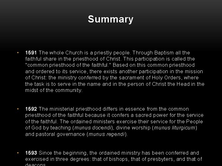 Summary • 1591 The whole Church is a priestly people. Through Baptism all the