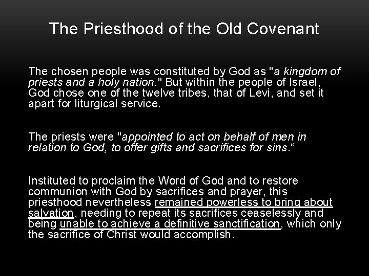 The Priesthood of the Old Covenant The chosen people was constituted by God as