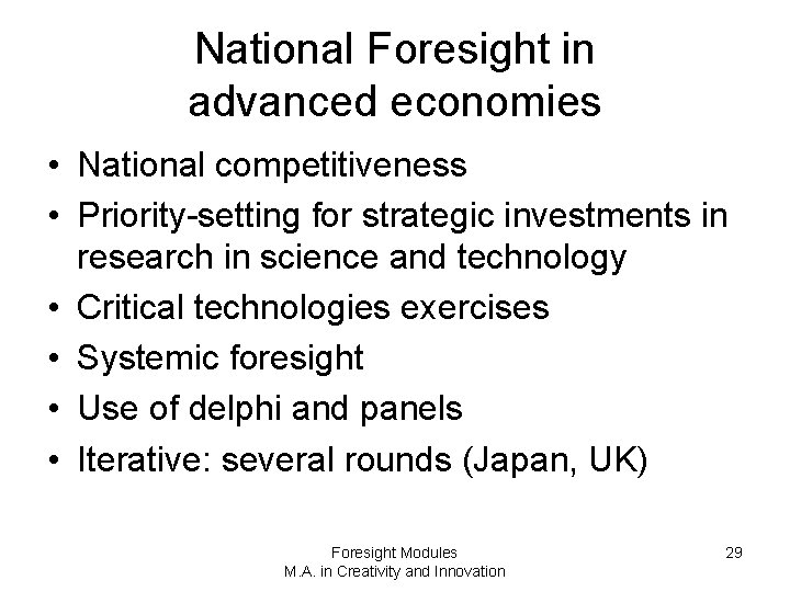 National Foresight in advanced economies • National competitiveness • Priority-setting for strategic investments in