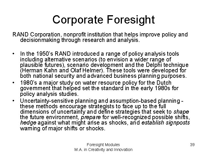 Corporate Foresight RAND Corporation, nonprofit institution that helps improve policy and decisionmaking through research