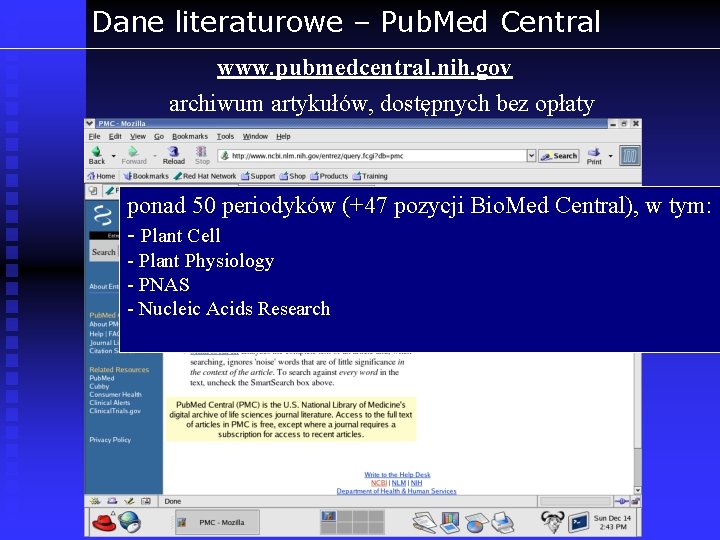 Dane literaturowe – Pub. Med Central www. pubmedcentral. nih. gov archiwum artykułów, dostępnych bez