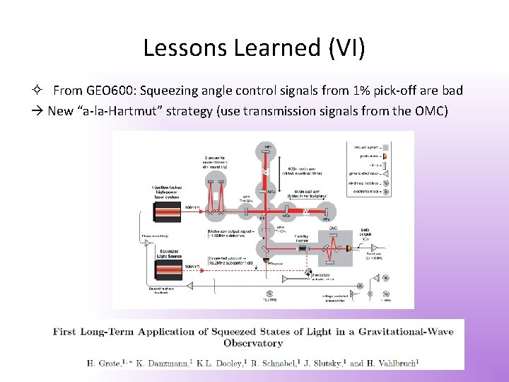 Lessons Learned (VI) From GEO 600: Squeezing angle control signals from 1% pick-off are