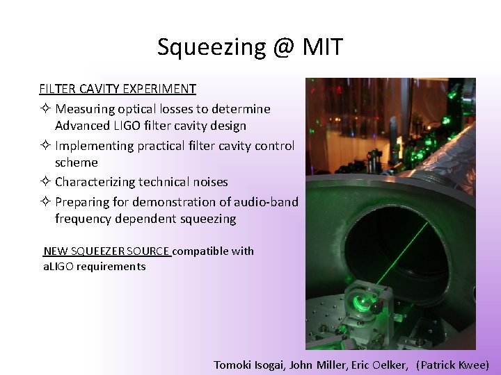 Squeezing @ MIT FILTER CAVITY EXPERIMENT Measuring optical losses to determine Advanced LIGO filter