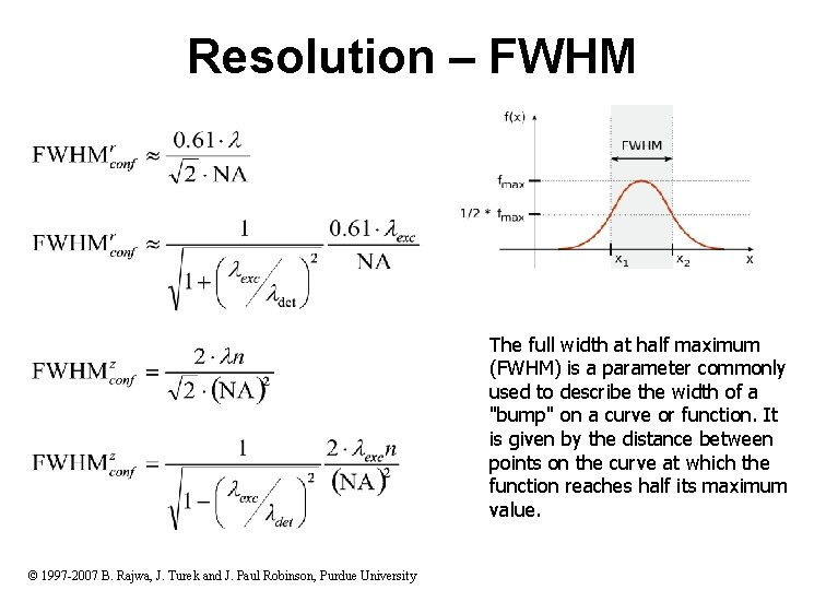Resolution – FWHM The full width at half maximum (FWHM) is a parameter commonly