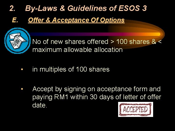 2. By-Laws & Guidelines of ESOS 3 E. Offer & Acceptance Of Options •