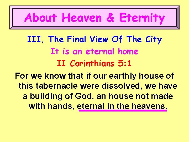 About Heaven & Eternity III. The Final View Of The City It is an
