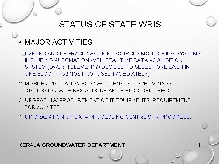 STATUS OF STATE WRIS • MAJOR ACTIVITIES 1. EXPAND UPGRADE WATER RESOURCES MONITORING SYSTEMS