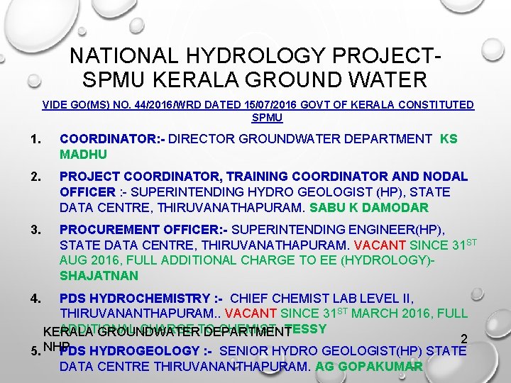 NATIONAL HYDROLOGY PROJECTSPMU KERALA GROUND WATER VIDE GO(MS) NO. 44/2016/WRD DATED 15/07/2016 GOVT OF