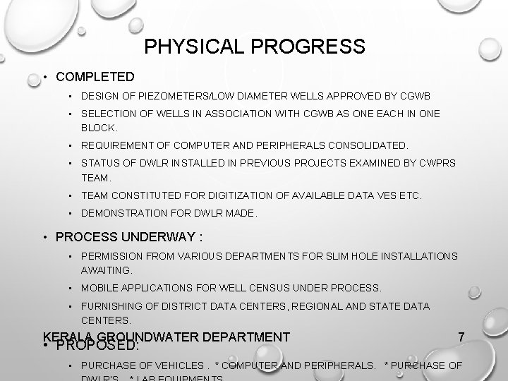 PHYSICAL PROGRESS • COMPLETED • DESIGN OF PIEZOMETERS/LOW DIAMETER WELLS APPROVED BY CGWB •