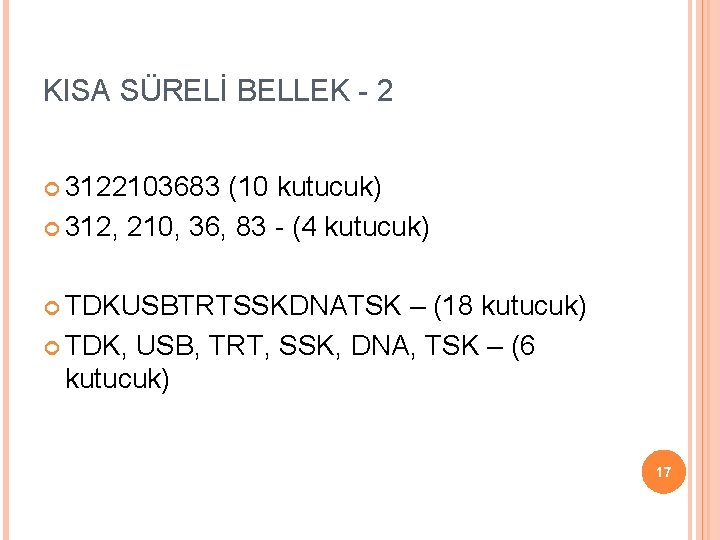 KISA SÜRELİ BELLEK - 2 3122103683 (10 kutucuk) 312, 210, 36, 83 - (4