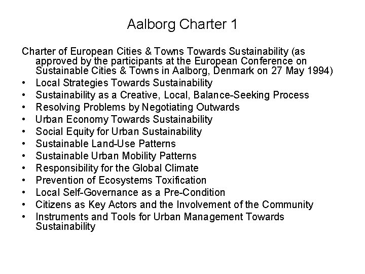 Aalborg Charter 1 Charter of European Cities & Towns Towards Sustainability (as approved by