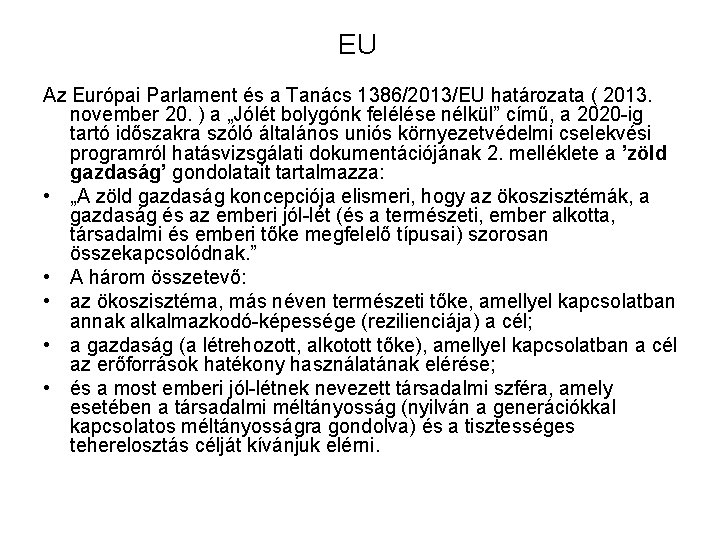 EU Az Európai Parlament és a Tanács 1386/2013/EU határozata ( 2013. november 20. )