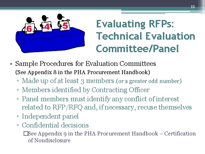 11 Evaluating RFPs: Technical Evaluation Committee/Panel • Sample Procedures for Evaluation Committees (See Appendix