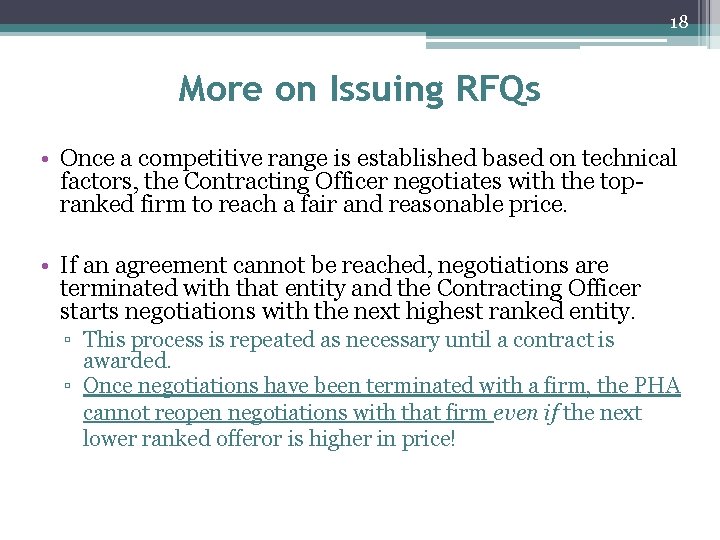 18 More on Issuing RFQs • Once a competitive range is established based on