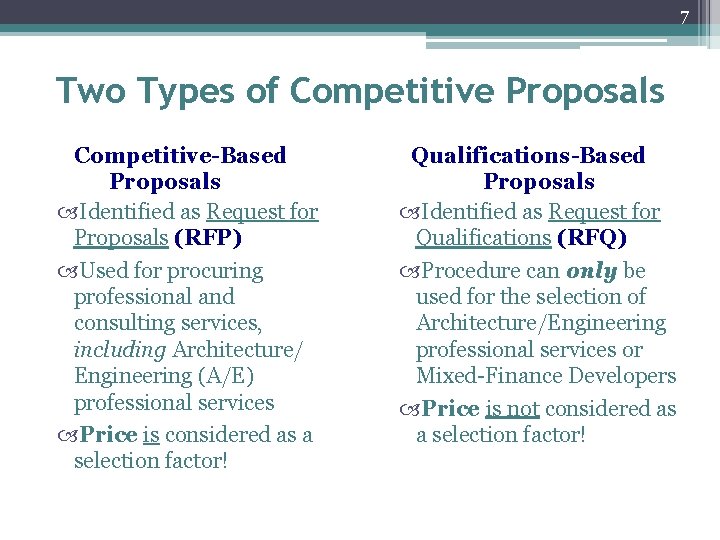 7 Two Types of Competitive Proposals Competitive-Based Proposals Identified as Request for Proposals (RFP)