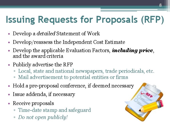 8 Issuing Requests for Proposals (RFP) • Develop a detailed Statement of Work • 8 Issuing Requests for Proposals (RFP) • Develop a detailed Statement of Work •