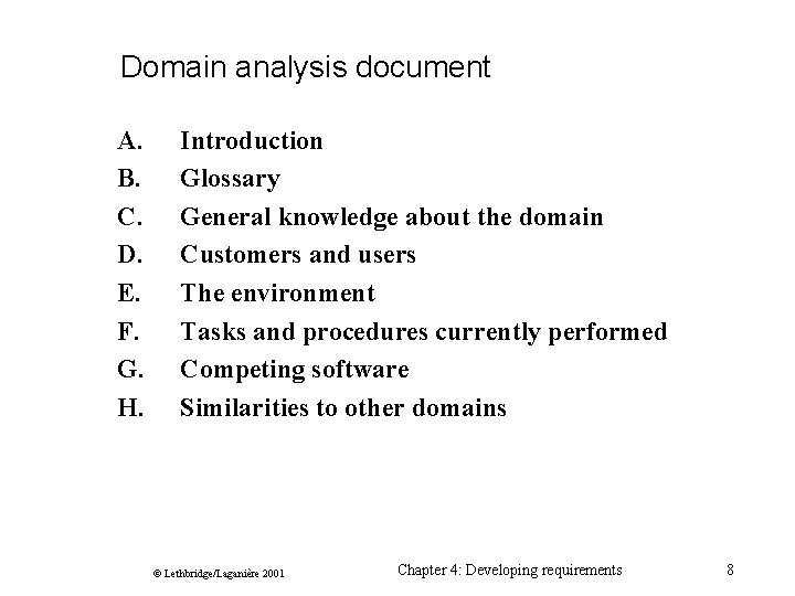 Domain analysis document A. B. C. D. E. F. G. H. Introduction Glossary General