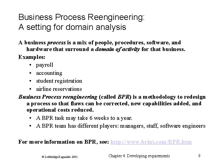 Business Process Reengineering: A setting for domain analysis A business process is a mix