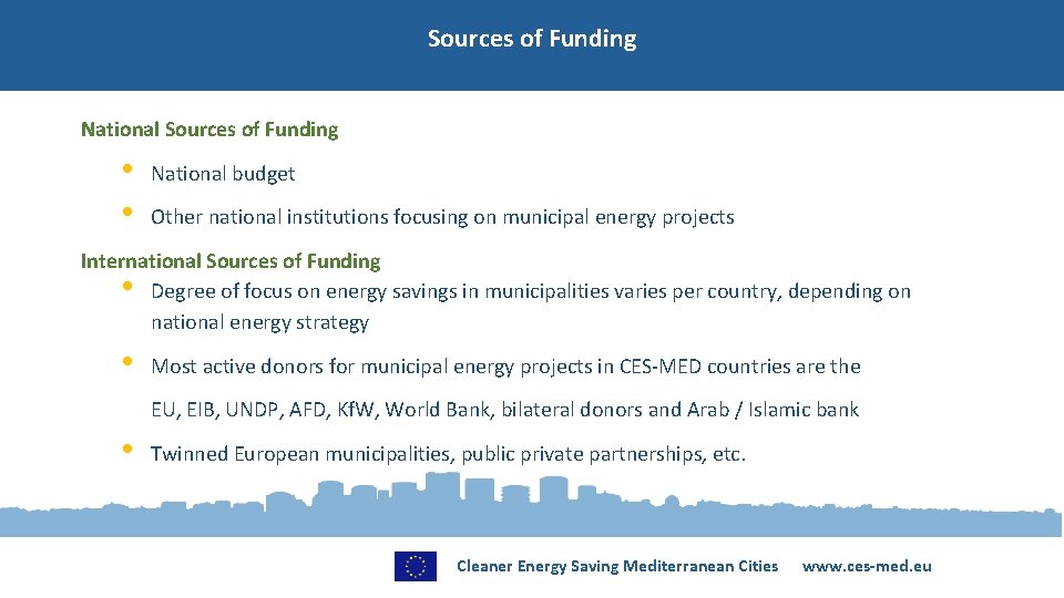 Sources of Funding National Sources of Funding • • National budget Other national institutions