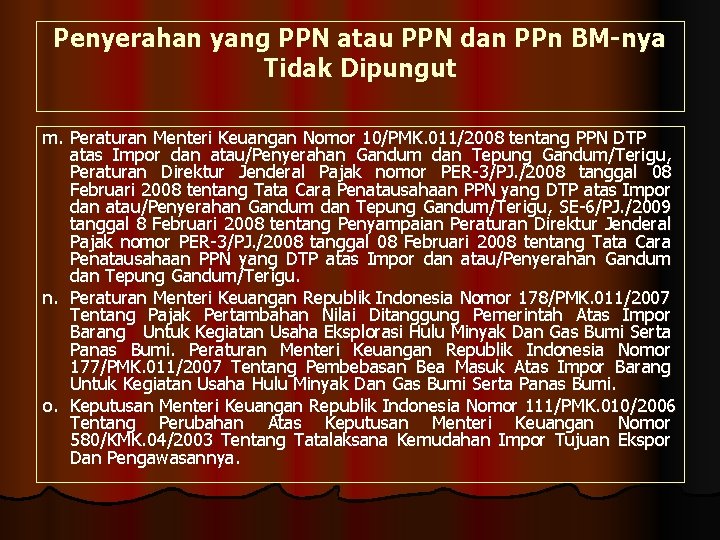 Penyerahan yang PPN atau PPN dan PPn BM-nya Tidak Dipungut m. Peraturan Menteri Keuangan